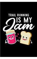 Trail Running Is My Jam