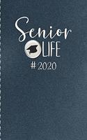 Senior Life #2020: Blank Lined Class of 2020 Notebook Seniors Graduation Gift - Blue