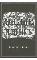 Take Only Photographs Leave Only Footprints - Urbexer's Notes