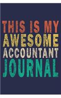 This Is My Awesome Accountant Journal: Funny Vintage Accountant Gift Journal