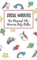 Social Workers Are Magical Like Unicorns Only Better