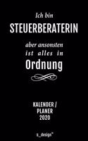 Kalender 2020 für Steuerberater / Steuerberaterin: Wochenplaner / Tagebuch / Journal für das ganze Jahr: Platz für Notizen, Planung / Planungen / Planer, Erinnerungen und Sprüche