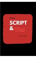 Script and Chill