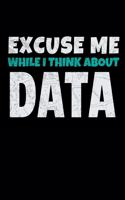 Excuse Me While I Think About Data