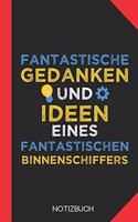 Fantastische Gedanken eines Binnenschiffers: Notizbuch mit 120 Linierten Seiten im Format A5 (6x9 Zoll)
