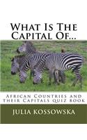 What Is The Capital Of...