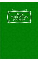 Daily Meditation Journal: (Daily Meditation Journal)