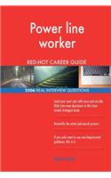 Power line worker RED-HOT Career Guide; 2506 REAL Interview Questions
