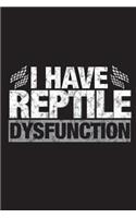 I Have Reptile Dysfunction