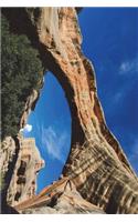 Cool Natural Bridge in Utah Sipapu Bridge Journal: Take Notes, Write Down Memories in this 150 Page Lined Journal