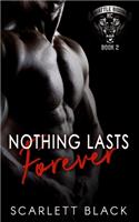Nothing Lasts Forever