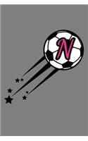 N Monogram Initial Soccer Journal: Soccer Star College Rule Blank Lined Notebook Journal