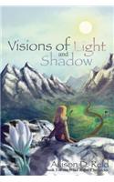 Visions of Light and Shadow