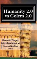 Humanity 2.0 vs Golem 2.0