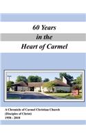 A History of Carmel Christian Church (Disciples of Christ ) 1958-2018