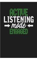 Active Listening Mode Engaged: Dark Gray, White & Green Design, Blank College Ruled Line Paper Journal Notebook for Project Managers and Their Families. (Agile and Scrum 6 x 9 inc