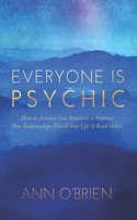 Everyone Is Psychic