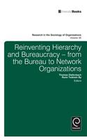 Reinventing Hierarchy and Bureaucracy