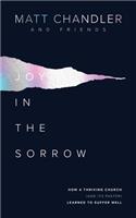 Joy in the Sorrow: How a Thriving Church (and its Pastor) Learned to Suffer Well