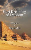 Start Dreaming of Freedom