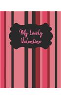 My Lovely Valentine: Blank Lined Journal to Write Sweet Nothings in Pink Stripes