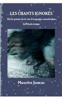 Les chants ignorés- Récit-poème de la vie d'Augustin, emmêlée dans les fils du temps