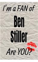 I'm a Fan of Ben Stiller Are You? Creative Writing Lined Journal