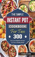 The Simple Instant Pot Cookbook For Two