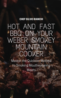 Hot and Fast BBQ on Your Weber Smokey Mountain Cooker