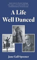 A Life Well Danced: Maria Zybina’s Russian Heritage Her Legacy of Classical Ballet and Character Dance Across Europe