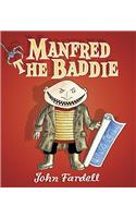 Manfred the Baddie