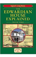 The Edwardian House Explained