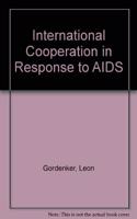 International Cooperation in Response to AIDS