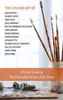 The Pocket Guide to the Unheralded Artists of BC Series
