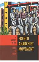 History of the French Anarchist Movement, 1917-1945