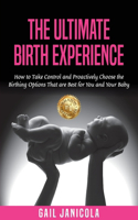 Ultimate Birth Experience