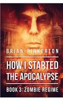 How I Started the Apocalypse 3