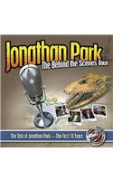 Jonathan Park: The Behind the Scenes Tour: The Tale of Jonathan Park: The First 10 Years