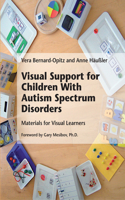 Visual Support for Children With Autism Spectrum Disorders: Materials for Visual Learners