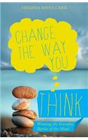 Change the Way You Think