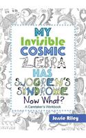 My Invisible Cosmic Zebra Has Sjogren's Syndrome - Now What?