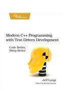 Modern C++ Programming with Test-Driven Development: Code Better, Sleep Better