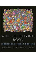Adult Coloring Book: Incredible Insect Designs