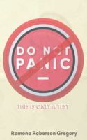 Do Not Panic, This is only a test
