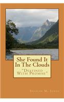 She Found It In The Clouds: Destined With Promise