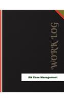 RN Case Management Work Log: Work Journal, Work Diary, Log - 136 pages, 8.5 x 11 inches(Orange Logs/Work Log)
