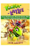 Yooka Laylee Game Walkthrough, Nintendo Switch, Ps4, Xbox One, Download Guide Unofficial