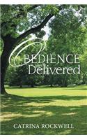 Obedience Delivered