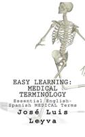 Easy Learning: Medical Terminology: Essential English-Spanish MEDICAL Terms