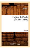 Théâtre de Plaute. Tome 1 (Éd.1831-1838)